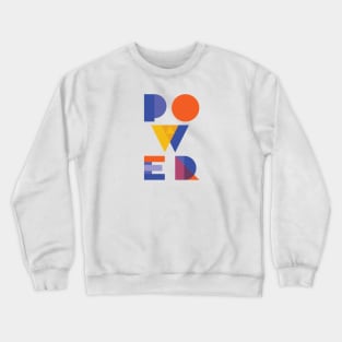 POWER Crewneck Sweatshirt